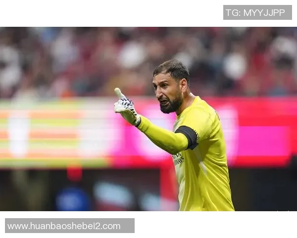 多纳鲁马与布冯的门将之争谁能胜出历史与未来的碰撞